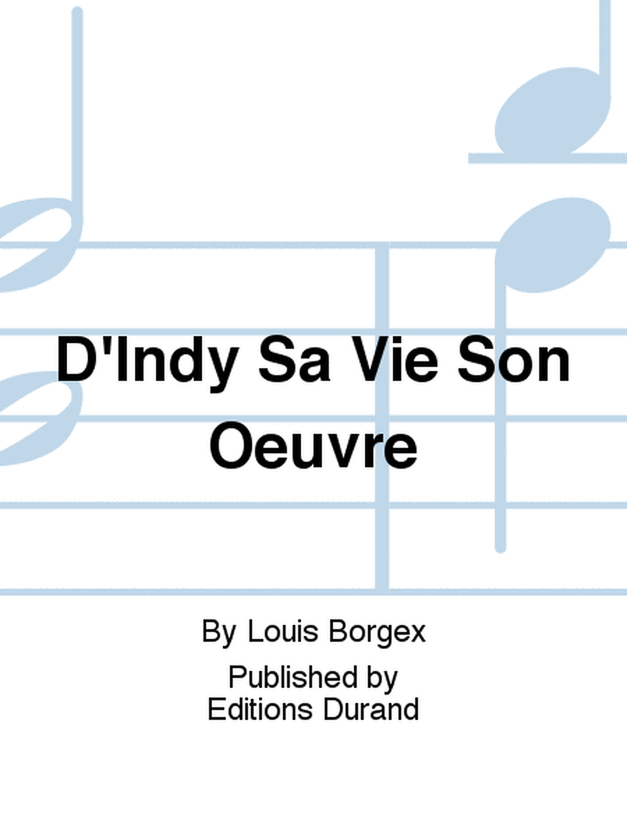 D'Indy Sa Vie Son Oeuvre