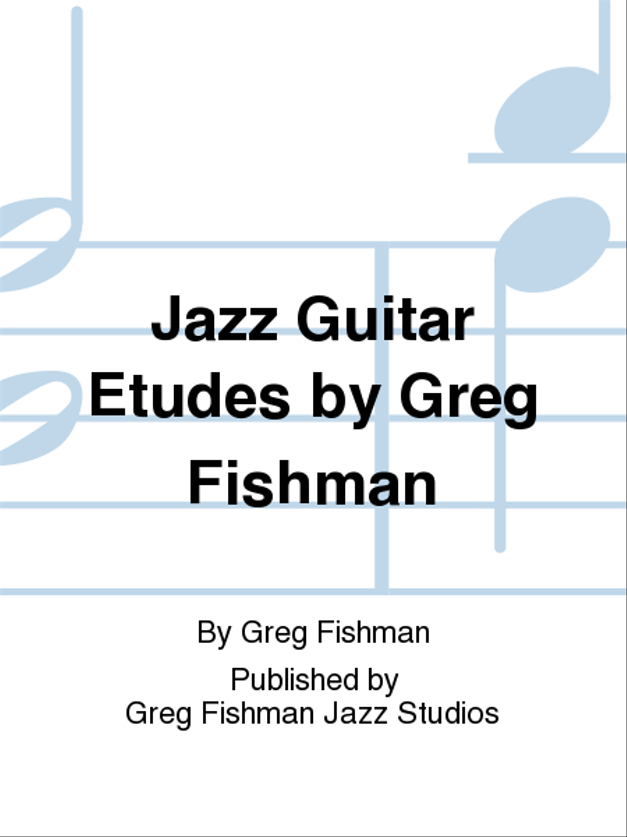 Jazz Guitar Etudes by Greg Fishman Electric Guitar scores gallery preview page 1