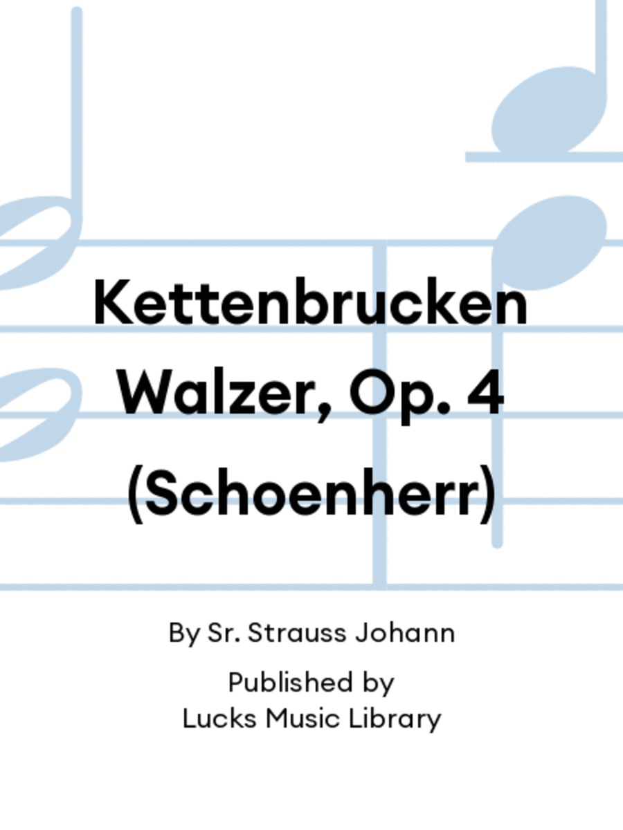 Kettenbrucken Walzer, Op. 4 (Schoenherr) Set of Parts scores gallery preview page 1