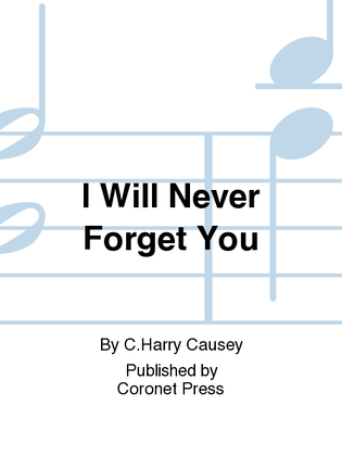 Book cover for I Will Never Forget You