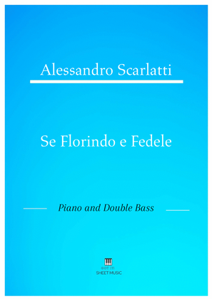 Alessandro Scarlatti - Se Florindo e Fedele (Piano and Double Bass)