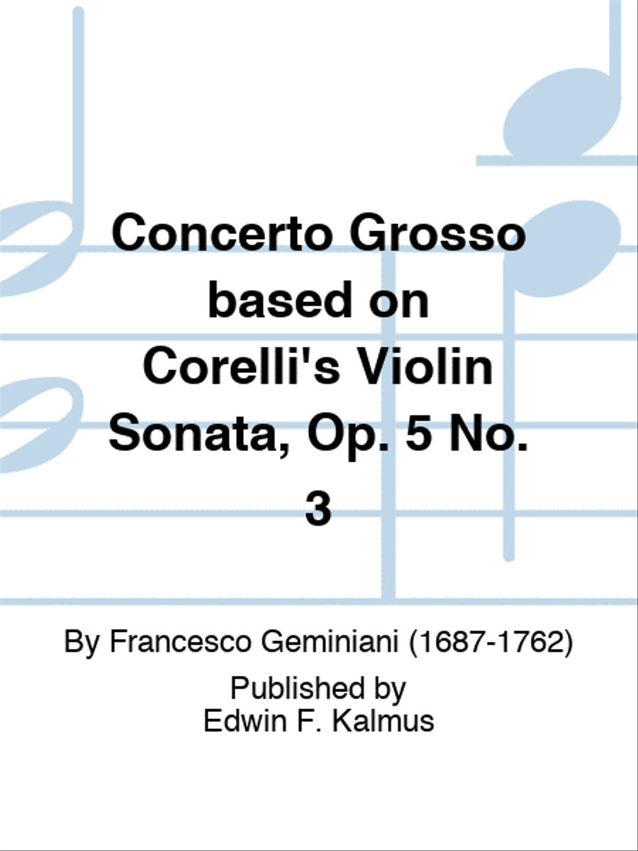 Concerto Grosso based on Corelli's Violin Sonata, Op. 5 No. 3