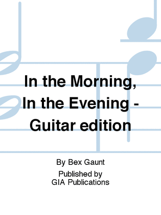 In the Morning, In the Evening - Guitar edition