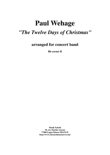 Paul Wehage : The Twelve Days Of Christmas, arranged for concert band, Bb cornet 2 part