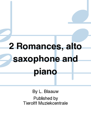 Twee Romances/Two Romances, Alto Saxophone & Piano