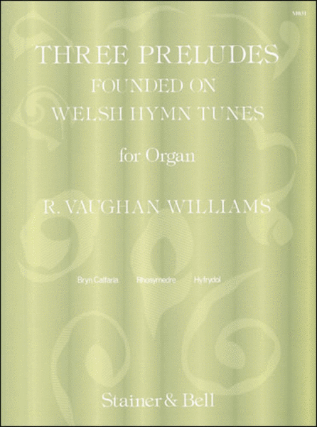 Three Preludes founded on Welsh HymnTunes by Ralph Vaughan Williams Organ - Sheet Music