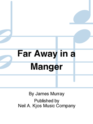 Far Away in a Manger