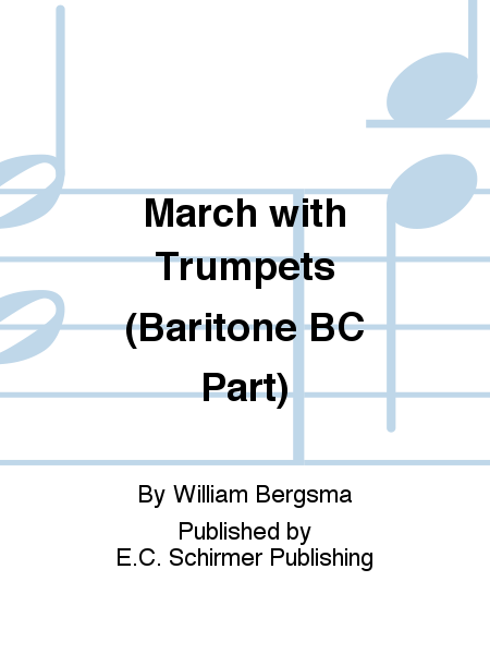 March with Trumpets (Baritone BC Part)