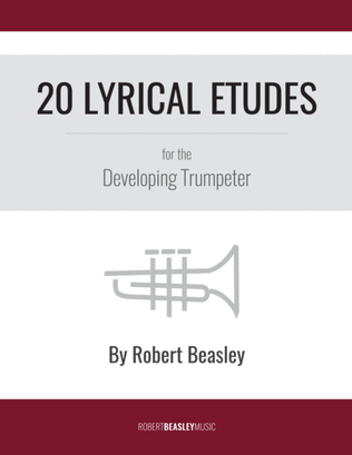 20 Lyrical Etudes for the Developing Trumpeter