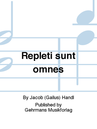 Repleti sunt omnes