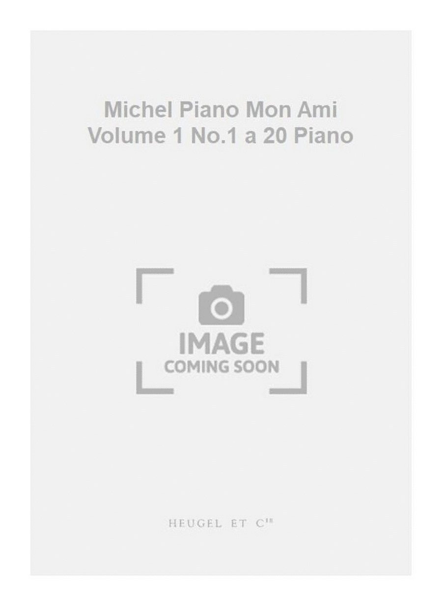 Michel Piano Mon Ami Volume 1 No.1 a 20 Piano