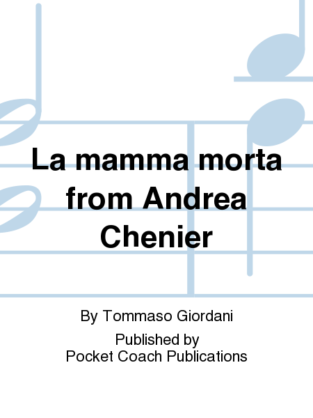 La mamma morta from Andrea Chenier