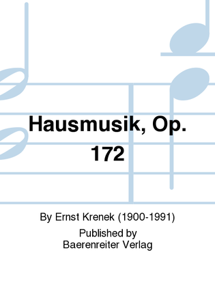 Hausmusik, Op. 172
