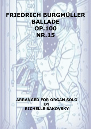 Friedrich Burgmüller: Ballade Op.100, Nr.15 for organ solo