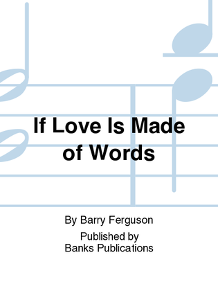 If Love Is Made of Words