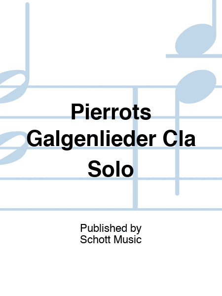 Kirchner - Pierrots Galgenlieder Clarinet Solo