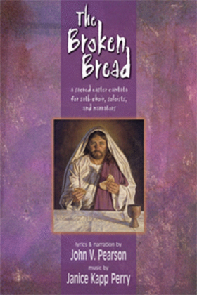 The Broken Bread - Cantata
