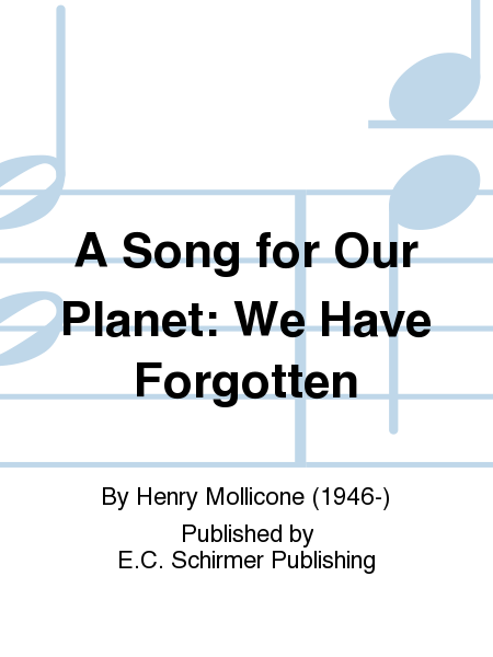 A Song for Our Planet: We Have Forgotten