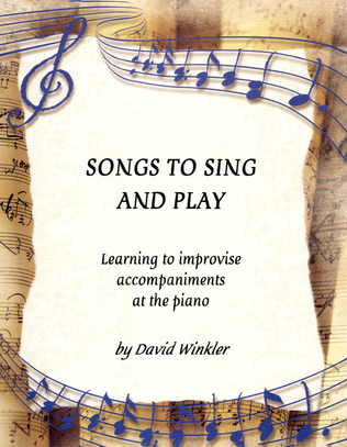 Songs to Sing and Play: Learning to Improvise Accompaniments at the Piano