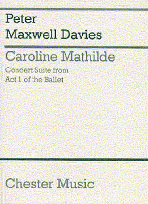 Peter Maxwell Davies: Caroline Mathilde Act I (Concert Suite) (Miniature Score)