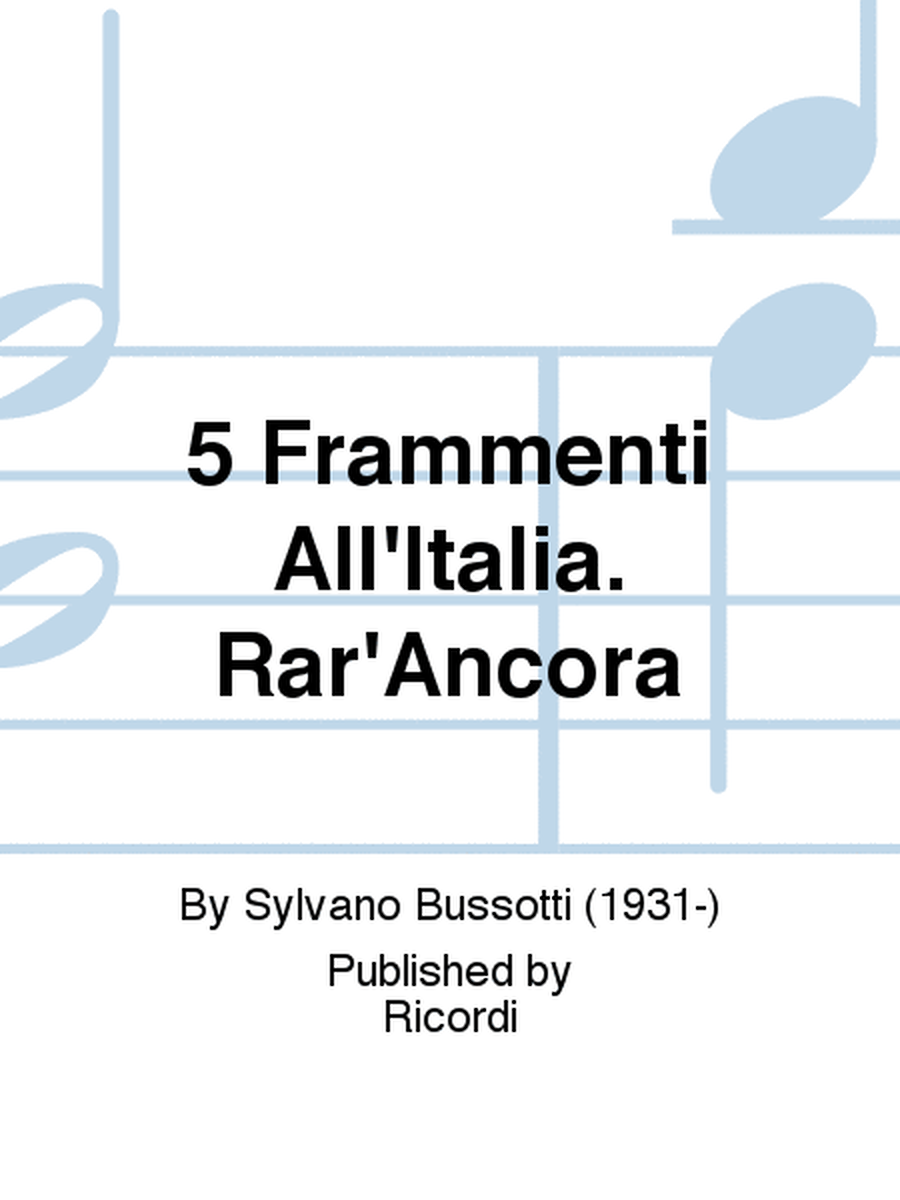 5 Frammenti All'Italia. Rar'Ancora