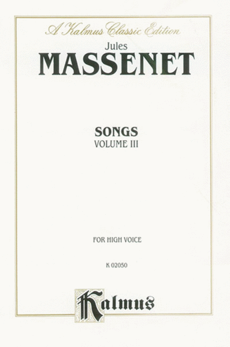 Massenet Songs, Volume 3 / High Voice