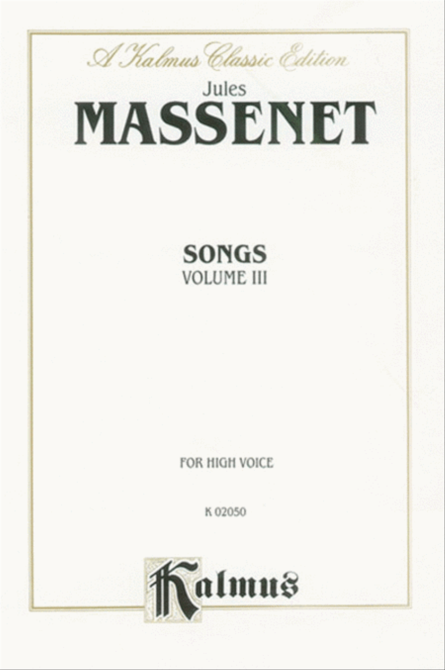 Songs, Volume 3 by Jules Massenet Voice - Sheet Music
