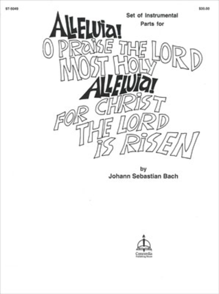 Alleluia! For Christ the Lord Is Risen / Alleluia! O Praise the Lord Most Holy (Instrumental Parts)