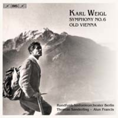 Weigl: Symphony No. 6; Old Vie