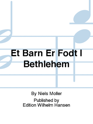 Book cover for Et Barn Er Født I Bethlehem