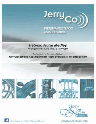 Hebraic Praise Medley (Arrangements Level 3-5 for VIOLIN + Written Acc)