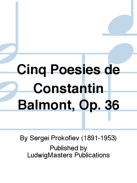 Cinq Poesies de Constantin Balmont, Op. 36