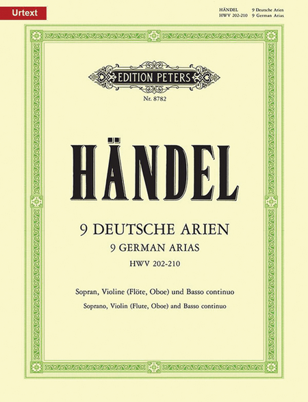 9 German Arias HWV 202-210 for Soprano, Violin (Flute/Oboe) and Continuo