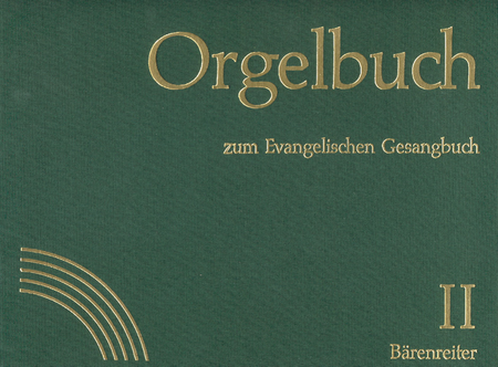 Orgelbuch zum Evangelischen Gesangbuch. Stammausgabe. Band 1 und 2