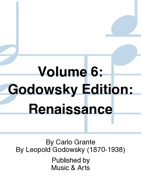 Volume 6: Godowsky Edition: Renaissance