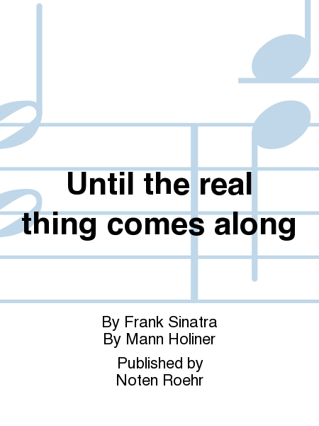 Until the real thing comes along (en) Sinatra, Frank, Gesang