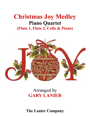 Book cover for CHRISTMAS JOY MEDLEY (Piano Quartet - Flute 1, Flute 2, Cello and Piano with Score & Parts)