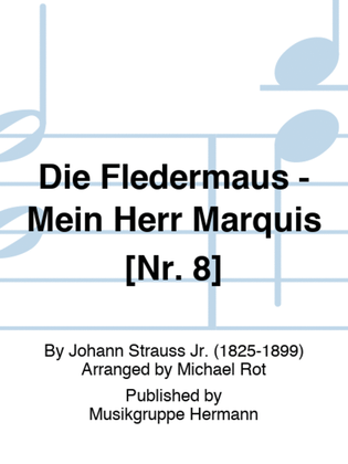 Die Fledermaus - Mein Herr Marquis [Nr. 8]