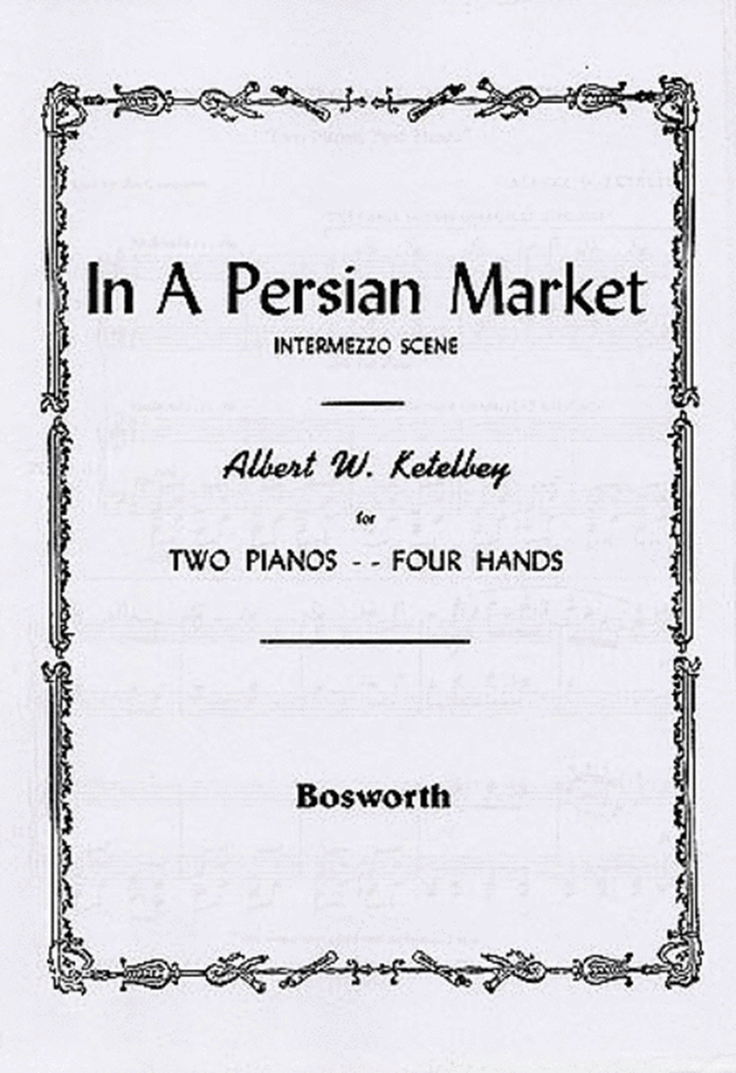 Albert Ketelbey: In A Persian Market - Intermezzo Scene (2 Pianos)