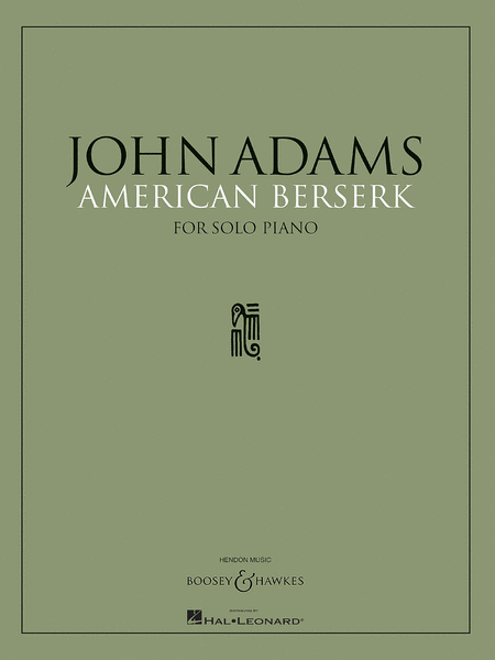 John Adams : American Berserk