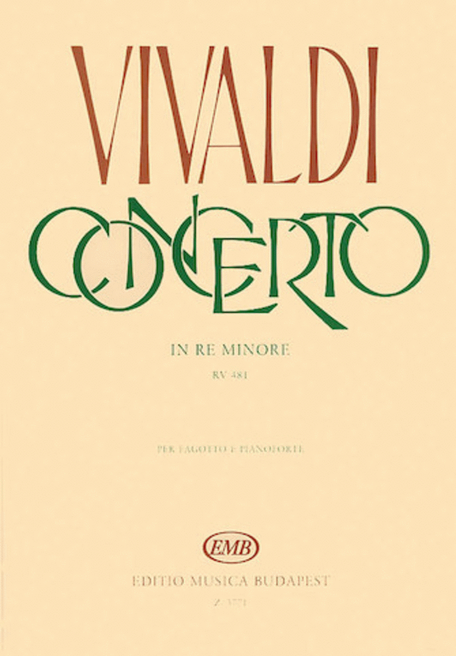 Antonio Vivaldi
: Concerto in D Minor for Bassoon, Strings and Continuo, RV 481