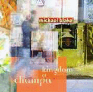 Michael Blake - Kingdom of Champa