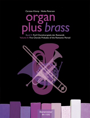 Book cover for organ plus brass, Volume II: Five Chorale Preludes of the Romantic Period