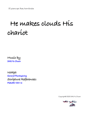 He makes the clouds His chariot