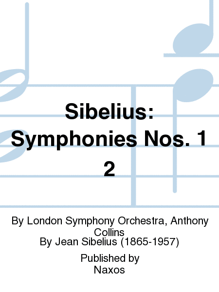 Sibelius: Symphonies Nos. 1 2