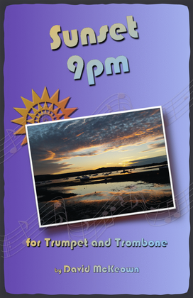 Sunset 9pm, for Trumpet and Trombone Duet