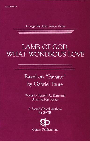 Lamb of God, What Wondrous Love