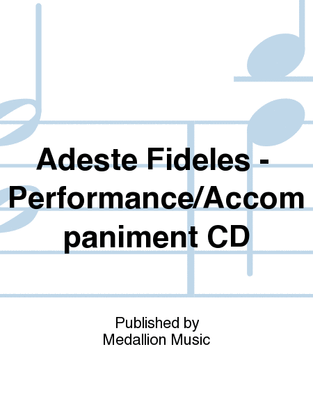 Adeste Fideles - Performance/Accompaniment CD plus Split-track