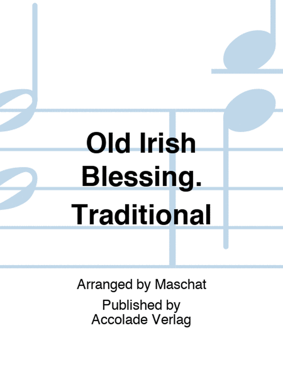 Old Irish Blessing. Traditional