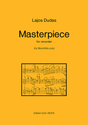 Masterpiece for recorder (2009) (Dagmar Wilgo gewidmet)